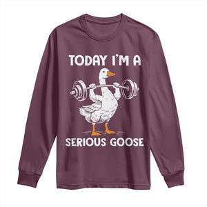 Funny Goose Weight Lifting Long Sleeve Shirt Today Im A Serious Goose Weightlifter Gym Workout TS10 Maroon Print Your Wear