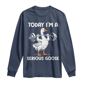 Funny Goose Weight Lifting Long Sleeve Shirt Today Im A Serious Goose Weightlifter Gym Workout TS10 Navy Print Your Wear