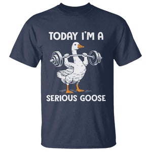 Funny Goose Weight Lifting T Shirt Today Im A Serious Goose Weightlifter Gym Workout TS10 Navy Print Your Wear