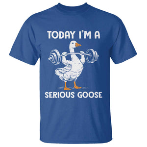 Funny Goose Weight Lifting T Shirt Today Im A Serious Goose Weightlifter Gym Workout TS10 Royal Blue Print Your Wear
