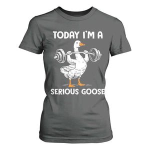Funny Goose Weight Lifting T Shirt For Women Today Im A Serious Goose Weightlifter Gym Workout TS10 Dark Heather Print Your Wear