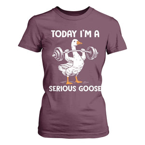 Funny Goose Weight Lifting T Shirt For Women Today Im A Serious Goose Weightlifter Gym Workout TS10 Maroon Print Your Wear