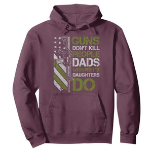 Funny Girl Dad Hoodie Guns Dont Kill People Dads with Pretty Daughters Do US Flag - Print Your Wear