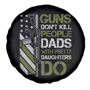 Funny Girl Dad Spare Tire Cover Guns Dont Kill People Dads with Pretty Daughters Do US Flag TS10 Print Your Wear