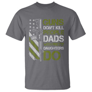 Funny Girl Dad T Shirt Guns Dont Kill People Dads with Pretty Daughters Do US Flag TS10 Charcoal Print Your Wear
