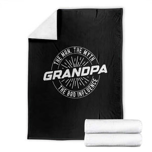 Funny Grandpa Throw Blanket Man Myth Bad Influence Funny Fathers Day TS10 Black Print Your Wear