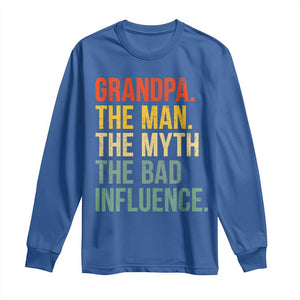 Funny Grandpa Long Sleeve Shirt Retro Man Myth Bad Influence Best Funny Fathers Day TS10 Royal Blue Print Your Wear