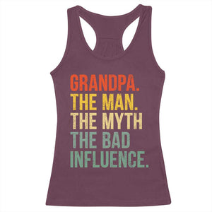 Funny Grandpa Racerback Tank Top Retro Man Myth Bad Influence Best Funny Fathers Day TS10 Maroon Print Your Wear