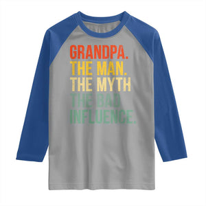 Funny Grandpa Raglan Shirt Retro Man Myth Bad Influence Best Funny Fathers Day TS10 Sport Gray Royal Print Your Wear