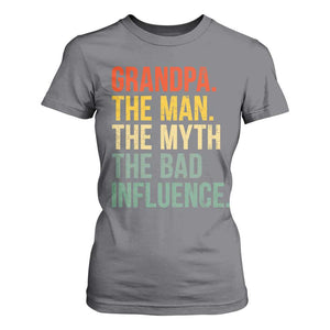 Funny Grandpa T Shirt For Women Retro Man Myth Bad Influence Best Funny Fathers Day TS10 Charcoal Print Your Wear