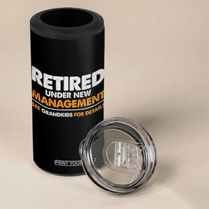 Funny Retirement 4 in 1 Can Cooler Tumbler Retired Under New Management See Grandkids For Details TS10 Print Your Wear