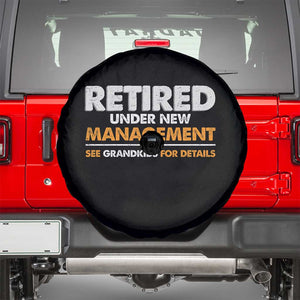 Funny Retirement Spare Tire Cover Retired Under New Management See Grandkids For Details TS10 Black Print Your Wear