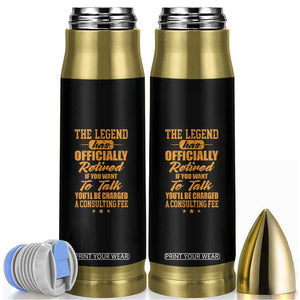 The Legend Has Retired Bullet Tumbler Funny Retirement Party Gag Gift TS10 Black Print Your Wear