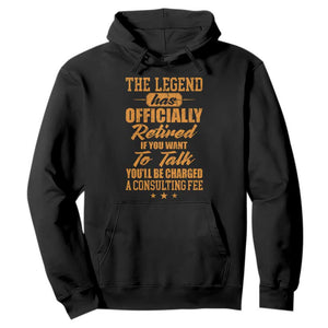 The Legend Has Retired Hoodie Funny Retirement Party Gag Gift TS10 Black Print Your Wear