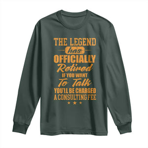 The Legend Has Retired Long Sleeve Shirt Funny Retirement Party Gag Gift TS10 Dark Forest Green Print Your Wear