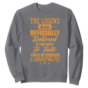 The Legend Has Retired Sweatshirt Funny Retirement Party Gag Gift TS10 Charcoal Print Your Wear