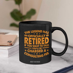 Funny Retirement Coffee Mug Funny The Legend Has Retired TS10 Print Your Wear
