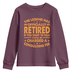 Funny Retirement Youth Sweatshirt Funny The Legend Has Retired TS10 Maroon Print Your Wear