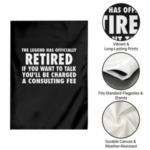 Funny Retirement Garden Flag Funny The Legend Has Retired Grandpa Dad Humor TS10 Print Your Wear
