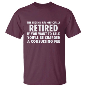 Funny Retirement T Shirt Funny The Legend Has Retired Grandpa Dad Humor TS10 Maroon Print Your Wear