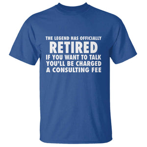 Funny Retirement T Shirt Funny The Legend Has Retired Grandpa Dad Humor TS10 Royal Blue Print Your Wear