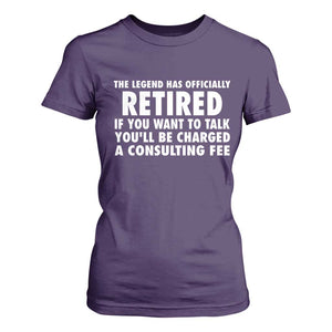 Funny Retirement T Shirt For Women Funny The Legend Has Retired Grandpa Dad Humor TS10 Purple Print Your Wear