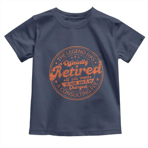 The Legend Has Retired Toddler T Shirt Retro Funny Retirement Gift Dad Humor TS10 Navy Print Your Wear