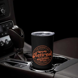 The Legend Has Retired Tumbler Cup Retro Funny Retirement Gift Dad Humor TS10 Print Your Wear