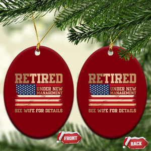 Funny Retirement Ceramic Ornament See Wife For Details Husband Dad Grandpa Humor US Flag TS10 Print Your Wear