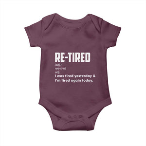 Funny Retirement Baby Onesie Re-tired Retired Definition Gag Gift TS10 Maroon Print Your Wear