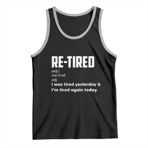 Funny Retirement Tank Top Re-tired Retired Definition Gag Gift TS10 Black Athletic Heather Print Your Wear