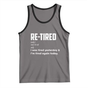 Funny Retirement Tank Top Re-tired Retired Definition Gag Gift TS10 Deep Heather Black Print Your Wear