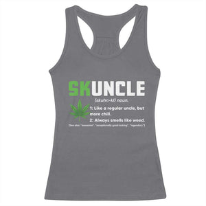 Funny Uncle Weed Smoker Racerback Tank Top Skuncle Definition Funny Weed Pot Cannabis Marijuana TS10 Charcoal Print Your Wear