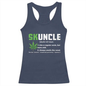 Funny Uncle Weed Smoker Racerback Tank Top Skuncle Definition Funny Weed Pot Cannabis Marijuana TS10 Navy Print Your Wear
