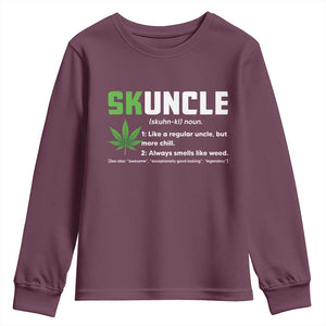 Funny Uncle Weed Smoker Youth Sweatshirt Skuncle Definition Funny Weed Pot Cannabis Marijuana TS10 Maroon Print Your Wear