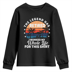 Funny Retirement Youth Sweatshirt Retro Vintage I Worked My Whole Life for This Shirt TS10 Black Print Your Wear