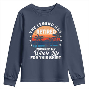 Funny Retirement Youth Sweatshirt Retro Vintage I Worked My Whole Life for This Shirt TS10 Navy Print Your Wear
