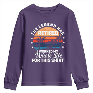 Funny Retirement Youth Sweatshirt Retro Vintage I Worked My Whole Life for This Shirt TS10 Purple Print Your Wear