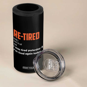 Funny Retirement 4 in 1 Can Cooler Tumbler Re-tired Retired Definition Gag Gift Orange TS10 Print Your Wear
