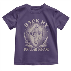 Funny Jesus Back Toddler T Shirt Retro Funny Sayings Easter Back By Popular Demand TS10 Purple Print Your Wear