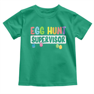Easter Egg Hunt Supervisor Toddler T Shirt Funny Mom Dad TS10 Irish Green Print Your Wear