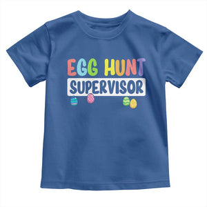 Easter Egg Hunt Supervisor Toddler T Shirt Funny Mom Dad TS10 Royal Blue Print Your Wear