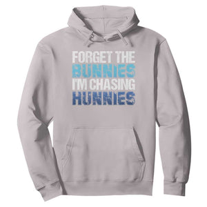 Funny Easter Hoodie Forget The Bunnies Im Chasing Hunnies TS10 Ice Gray Print Your Wear