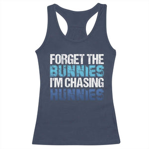 Funny Easter Racerback Tank Top Forget The Bunnies Im Chasing Hunnies TS10 Navy Print Your Wear