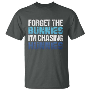 Funny Easter T Shirt Forget The Bunnies Im Chasing Hunnies TS10 Dark Heather Print Your Wear