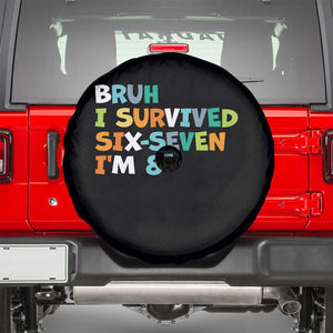 8th Birthday Spare Tire Cover Im 8 Year Old Six Seven Bruh I Survived 67 TS10 Black Print Your Wear
