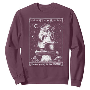 Frog Meme Sweatshirt Thats It Youre Going In The Soup Funny Weirdcore TS10 Maroon Print Your Wear