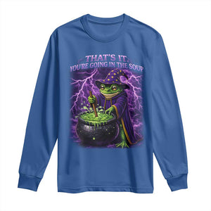 Frog Meme Long Sleeve Shirt Vintage Graphic Thats It Youre Going In The Soup TS10 Royal Blue Print Your Wear