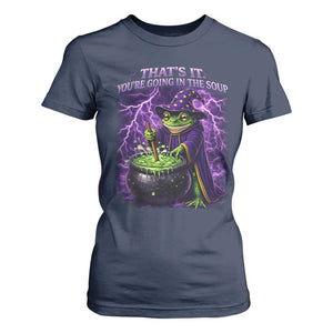Frog Meme T Shirt For Women Vintage Graphic Thats It Youre Going In The Soup TS10 Navy Print Your Wear
