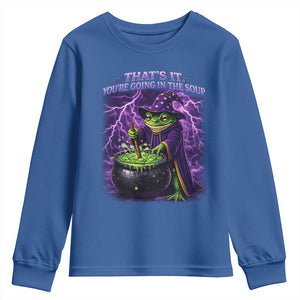 Frog Meme Youth Sweatshirt Vintage Graphic Thats It Youre Going In The Soup TS10 Royal Blue Print Your Wear